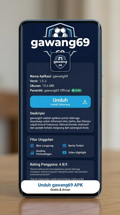 Panduan Lengkap Unduh dan Instal gawang69 untuk Android